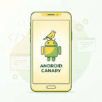3 minAplicaciones¿Qué es Android Canary y por qué es tan importante para tu teléfono?